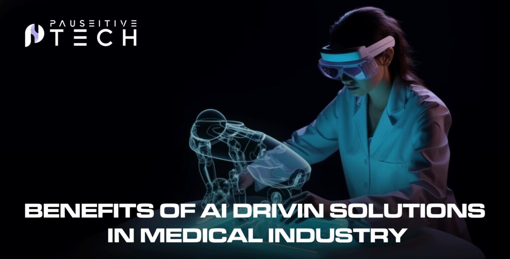 Benefits of Ai Driven Solutions in the Medical Industry