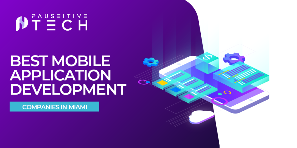 Best Mobile Application Development Companies in Miami